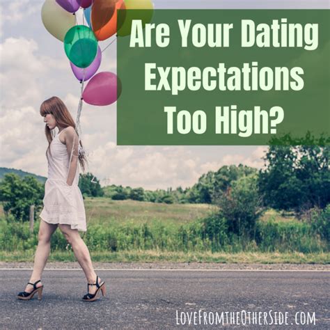 dating expectations too high